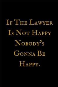 If The Lawyer Is not Happy