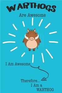 Warthogs Are Awesome I Am Awesome Therefore I Am a Warthog