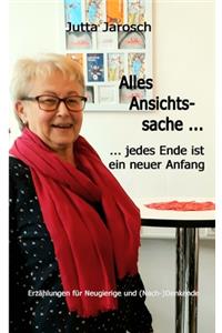 Alles Ansichtssache... jedes Ende ist ein neuer Anfang
