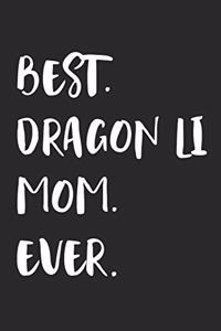 Best Dragon Li Mom Ever