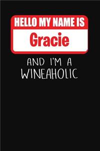 Hello My Name Is Gracie and I'm a Wineaholic