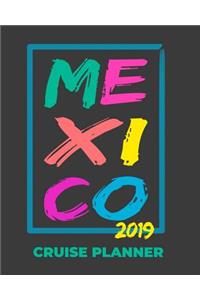 Mexico 2019 Cruise Planner