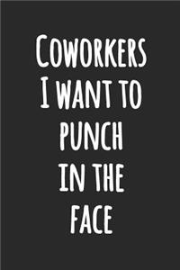 Coworkers I Want to Punch in the Face