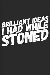 Brilliant Ideas I Had While Stoned