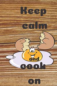 Keep calm and cook on