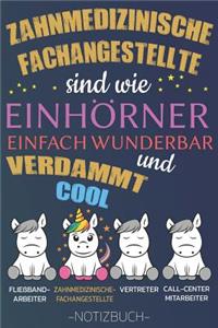 Zahnmedizinische Fachangestellte sind wie Einhörner einfach wunderbar und verdammt cool
