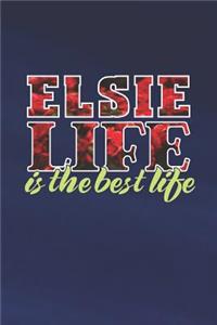 Elsie Life Is The Best Life