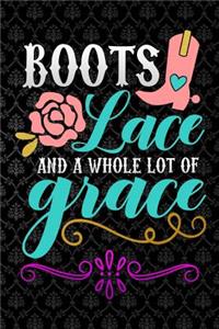 boots lace and a whole lote of grace
