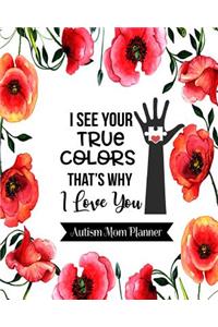 I See Your True Colors Autism Mom Planner