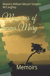 Memories of mama Mary