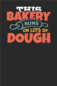 This Bakery runs on lots of Dough