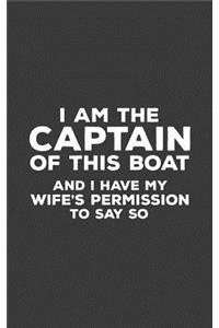 I Am The Captain Of This Boat