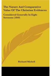 The Nature And Comparative Value Of The Christian Evidences