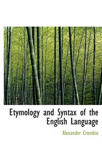 Etymology and Syntax of the English Language