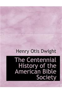 The Centennial History of the American Bible Society