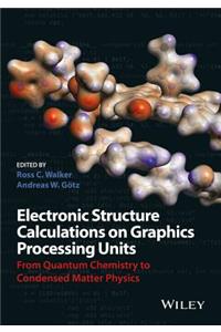 Electronic Structure Calculations on Graphics Processing Units