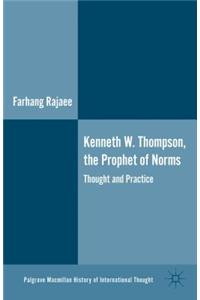 Kenneth W. Thompson, The Prophet of Norms