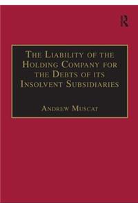 The Liability of the Holding Company for the Debts of its Insolvent Subsidiaries
