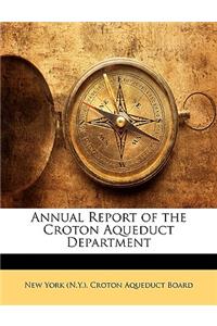 Annual Report of the Croton Aqueduct Department