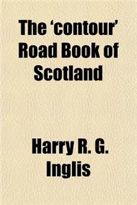 The 'Contour' Road Book of Scotland