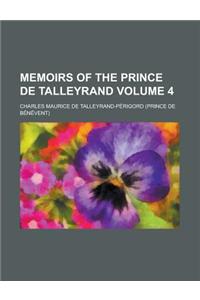 Memoirs of the Prince de Talleyrand Volume 4