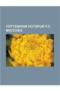 Tottenham Hotspur F.C. Matches