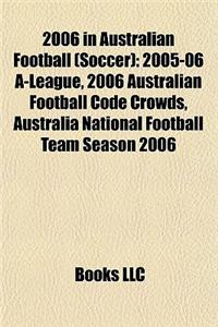 2006 in Australian Football (Soccer)