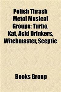 Polish Thrash Metal Musical Groups