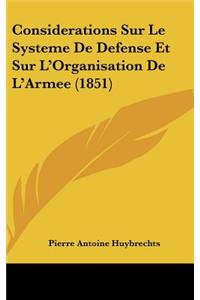 Considerations Sur Le Systeme de Defense Et Sur L'Organisation de L'Armee (1851)