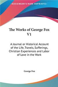 Works of George Fox V1