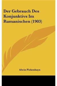 Gebrauch Des Konjunktivs Im Rumanischen (1903)