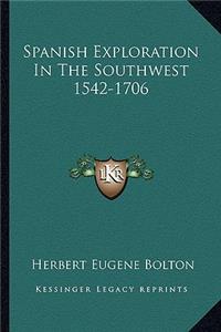 Spanish Exploration In The Southwest 1542-1706