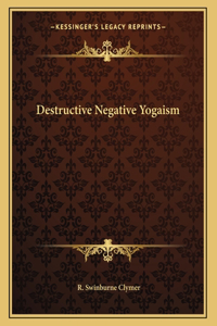 Destructive Negative Yogaism
