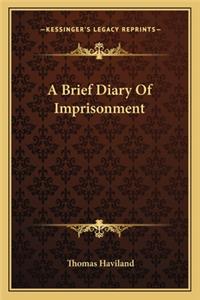 A Brief Diary Of Imprisonment