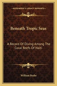 Beneath Tropic Seas