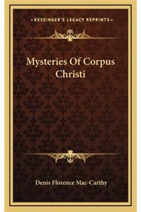 Mysteries Of Corpus Christi