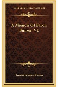 A Memoir of Baron Bunsen V2