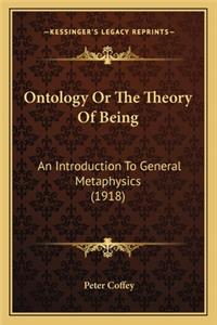 Ontology or the Theory of Being