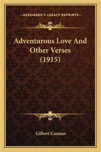 Adventurous Love and Other Verses (1915)
