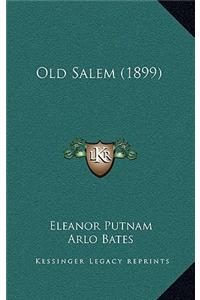Old Salem (1899)