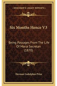 Six Months Hence V3
