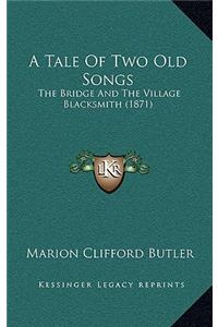 A Tale of Two Old Songs