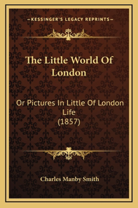 The Little World of London