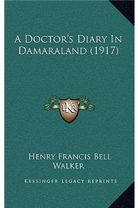 A Doctor's Diary In Damaraland (1917)