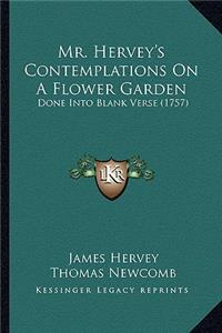Mr. Hervey's Contemplations On A Flower Garden