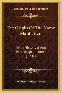 Origin Of The Name Manhattan