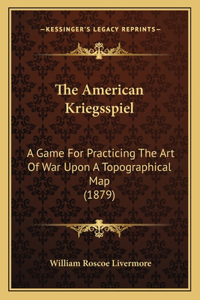 The American Kriegsspiel