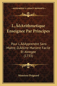 L'Arithmetique Enseignee Par Principes