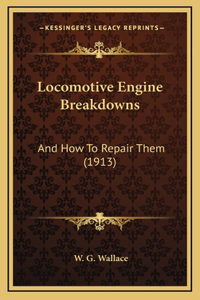 Locomotive Engine Breakdowns