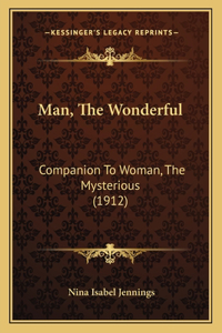 Man, The Wonderful